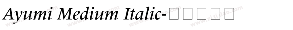 Ayumi Medium Italic字体转换